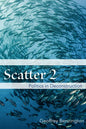 Scatter 2: Politics in Deconstruction - Paperback