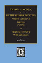 Tryon, Lincoln & Rutherford Counties, North Carolina Deeds, 1769-1786 and Wills of Tryon County, North Carolina - Paperback