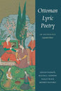 Ottoman Lyric Poetry: An Anthology - Paperback