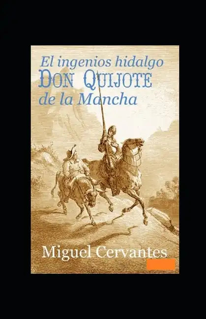 El ingenioso hidalgo Don Quijote de la Mancha Anotado - Paperback