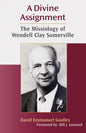 A Divine Assignment: The Missiology of Wendell Clay Somerville - Paperback