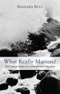 What Really Matters?: Ten Critical Issues in Contemporary Education - Paperback