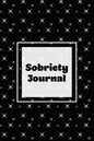 Sobriety Journal: Addiction Recovery Notebook, Guided Daily Diary For Practical Reflection, Writing Thoughts, Gifts, Celebrate Being Sober, Book - Paperback