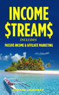 Income Streams: 2 Manuscripts - Passive Income + Affiliate Marketing - Paperback