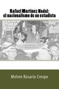 Rafael Martínez Nadal: El nacionalismo de un estadista - Paperback