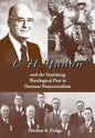 C.H. Yadon: and the Vanishing Theological Past in Oneness Pentecostalism - Hardcover