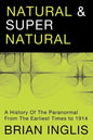 Natural and Supernatural: A History of the Paranormal from the Earliest Times to 1914 - Paperback