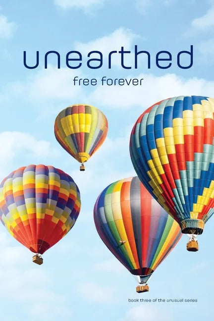 unearthed: free forever - Paperback