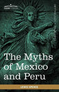 The Myths of Mexico and Peru - Paperback
