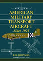 American Military Transport Aircraft Since 1925 - Paperback