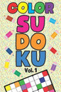 Color Sudoku Vol. 1: Play 9x9 Grid Color Sudoku Easy Volume 1-40 Coloring Book Pencil Crayons Play Them All Become A Sudoku Expert Paper Logic Games B - Paperback