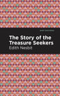 The Story of the Treasure Seekers - Paperback