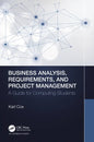 Business Analysis, Requirements, and Project Management: A Guide for Computing Students - Paperback