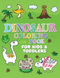 Dinosaur Coloring Book: Giant Dino Coloring Book for Kids Ages 2-4 & Toddlers. A Dinosaur Activity Book Adventure for Boys & Girls. Over 100 Cute, Uni - Paperback