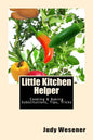 Little Kitchen Helper: Cooking & Baking Substitutions, Tips, Tricks - Paperback