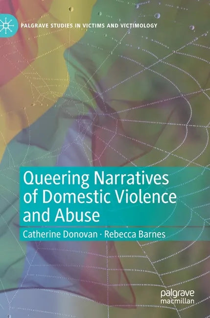 Queering Narratives of Domestic Violence and Abuse: Victims And/Or Perpetrators? - Hardcover