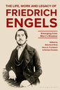 The Life, Work and Legacy of Friedrich Engels: Emerging from Marx's Shadow - Hardcover
