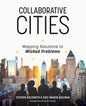 Collaborative Cities: Mapping Solutions to Wicked Problems - Paperback