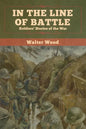 In the Line of Battle: Soldiers' Stories of the War - Paperback