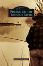 Fishing on the Russian River - Hardcover