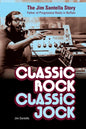 Classic Rock, Classic Jock: The Jim Santella Story - Paperback