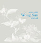 Selected Artwork of Wong Sau - Hardcover