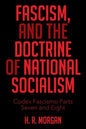 FASCISM, and The Doctrine of NATIONAL SOCIALISM: Codex Fascismo Parts Seven and Eight - Paperback