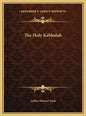 The Holy Kabbalah - Hardcover