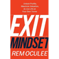 Exit Mindset: Unlock Profits, Maximize Valuation, and Live Life on Your Own Terms - Paperback