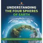 Understanding the Four Spheres of Earth Geosphere, Hydrosphere, Biosphere, and Atmosphere Earth and its Organisms Grade 6-8 Earth Science - Hardcover