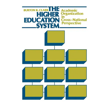 The Higher Education System: Academic Organization in Cross-National Perspective - Paperback