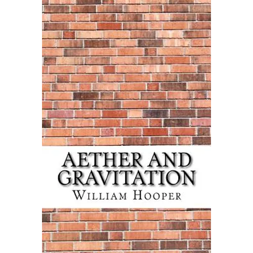 Aether and Gravitation - Paperback