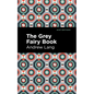 The Grey Fairy Book - Hardcover