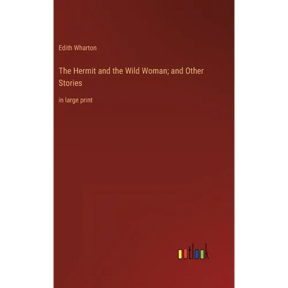 The Hermit and the Wild Woman; and Other Stories: in large print - Hardcover