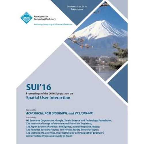 SUI 16 2016 Symposium on Spatial User Interaction - Paperback