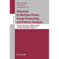 Advances in Machine Vision, Image Processing, and Pattern Analysis: International Workshop on Intelligent Computing in Pattern Analysis/Synthesis, Iwi - Paperback