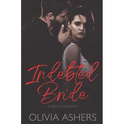 Indebted Bride: A Mafia Romance - Paperback