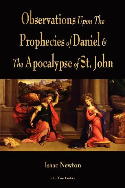 Observations Upon The Prophecies Of Daniel And The Apocalypse Of St. John - Paperback