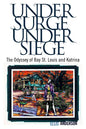 Under Surge, Under Siege: The Odyssey of Bay St. Louis and Katrina - Paperback