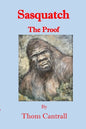 Sasquatch: The Proof - Paperback