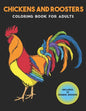 Chickens and Roosters Coloring Book for Adults: Stress-relief Coloring Book For Grown-ups - Paperback