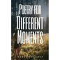 Poetry for Different Moments - Paperback