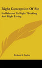 Right Conception of Sin: Its Relation to Right Thinking and Right Living - Hardcover