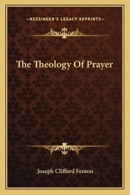The Theology of Prayer - Paperback