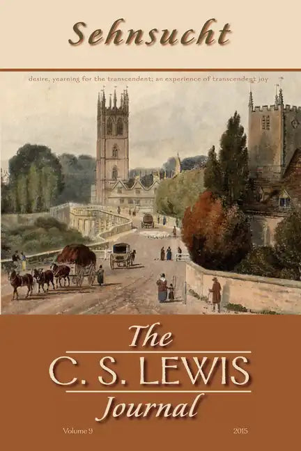 Sehnsucht: The C. S. Lewis Journal: Volume 9, 2015 - Paperback