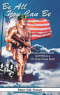 Be All You Can Be: From a Hitler Youth in WWII to a US Army Green Beret - Hardcover