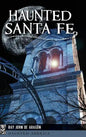 Haunted Santa Fe - Hardcover