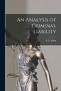 An Analysis of Criminal Liability - Paperback
