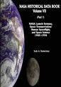 NASA Historical Data Book: Volume VII: NASA Launch Systems, Space Transportation/Human Spaceflight, and Space Science 1989-1998 (Part 1) - Paperback