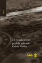 El pasado es un pueblo solitario - Paperback